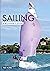 Sailing: A Beginner's Guide: The simplest way to learn to sail (Beginner's Guides Book 5)