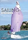 Sailing: A Beginner's Guide: The simplest way to learn to sail (Beginner's Guides Book 5)