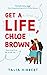 Get a Life, Chloe Brown by Talia Hibbert