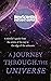 A Journey Through The Universe: A traveler's guide from the centre of the sun to the edge of the unknown (New Scientist Instant Expert)
