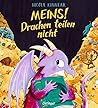 Meins! Drachen teilen nicht by Nicola Kinnear