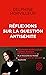Réflexions sur la question antisémite