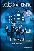Colégio do Templo - O Corvo
