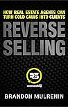 Reverse Selling: How Real Estate Agents Can Turn Cold Calls Into Clients