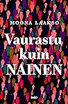 Vaurastu kuin nainen by Moona Laakso