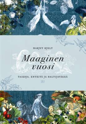 Maaginen vuosi — Taikoja, enteitä ja haltijaväkeä (Hardcover)