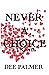 Never a Choice