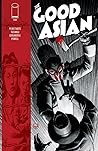 The Good Asian #4 by Pornsak Pichetshote