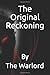 The Original Reckoning by The Warlord
