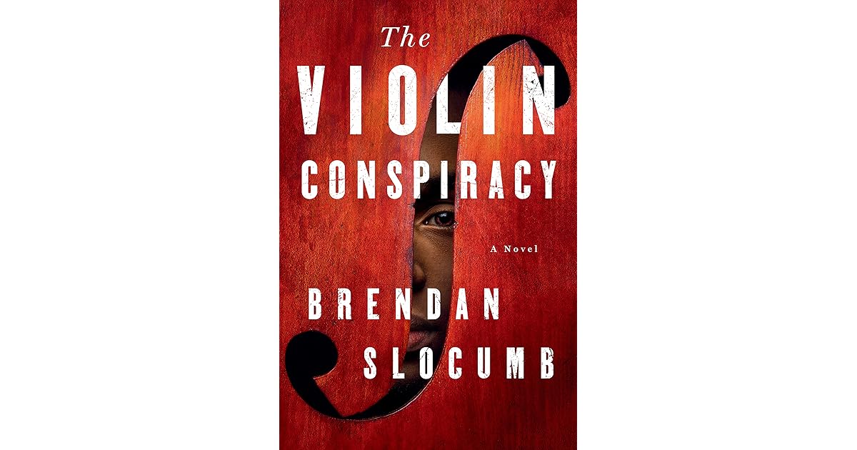 The Violin Conspiracy by Brendan Slocumb