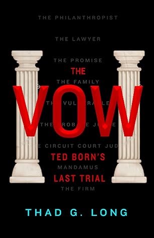 The Vow Ted Born S Last Trial Ted Born 2 By Thad G Long