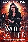 Wolf Called (Fortitude Wolves, #1)