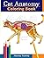 Cat Anatomy Coloring Book: ...