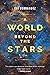 A World Beyond the Stars