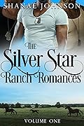 The Silver Star Ranch Romances: Volume One