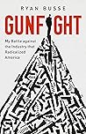 Book cover for Gunfight: My Battle Against the Industry that Radicalized America