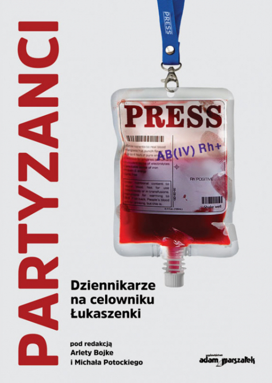 Partyzanci. Dziennikarze na celowniku Łukaszenki (Paperback)