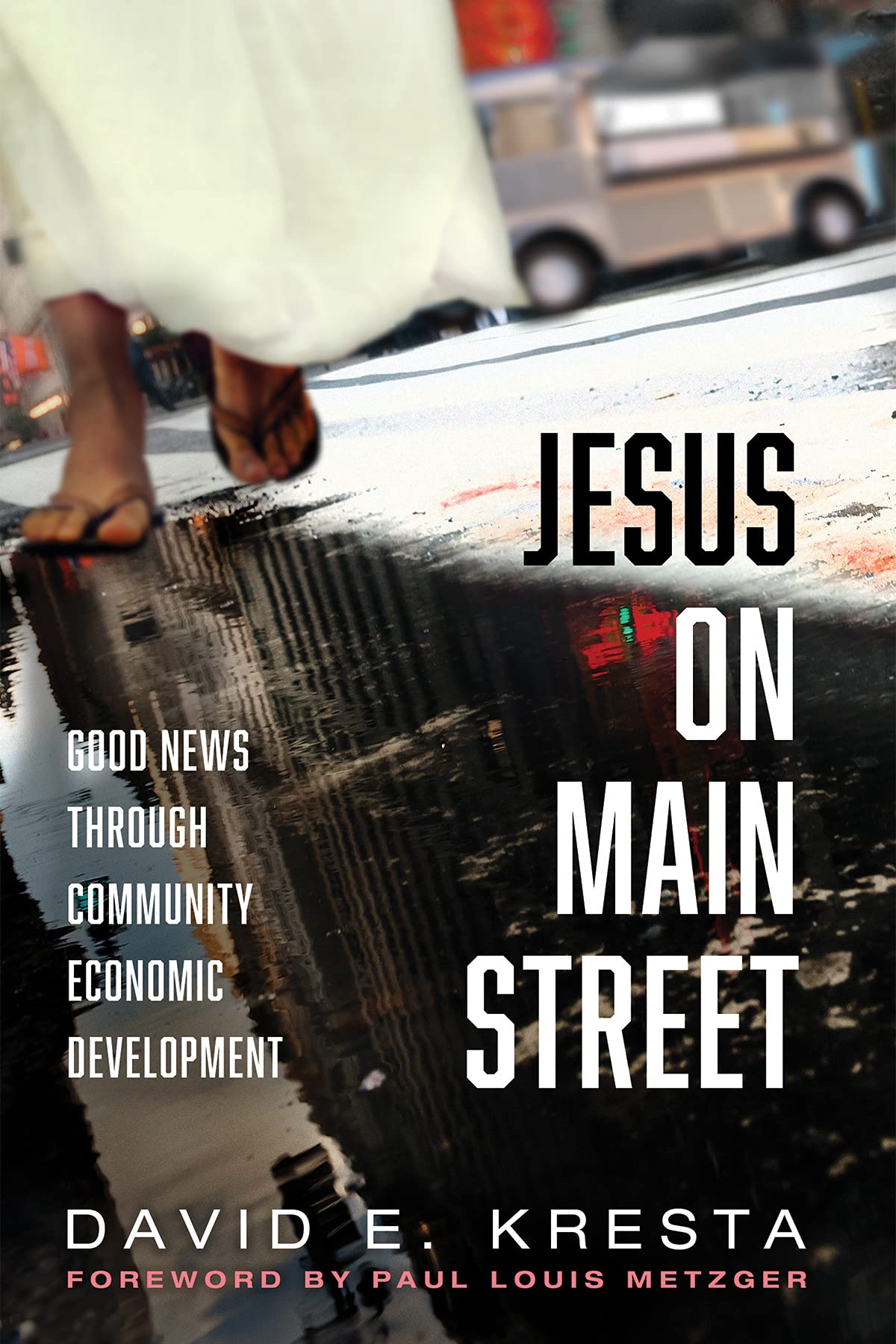 Jesus on Main Street: Good News through Community Economic Development (Kindle Edition)