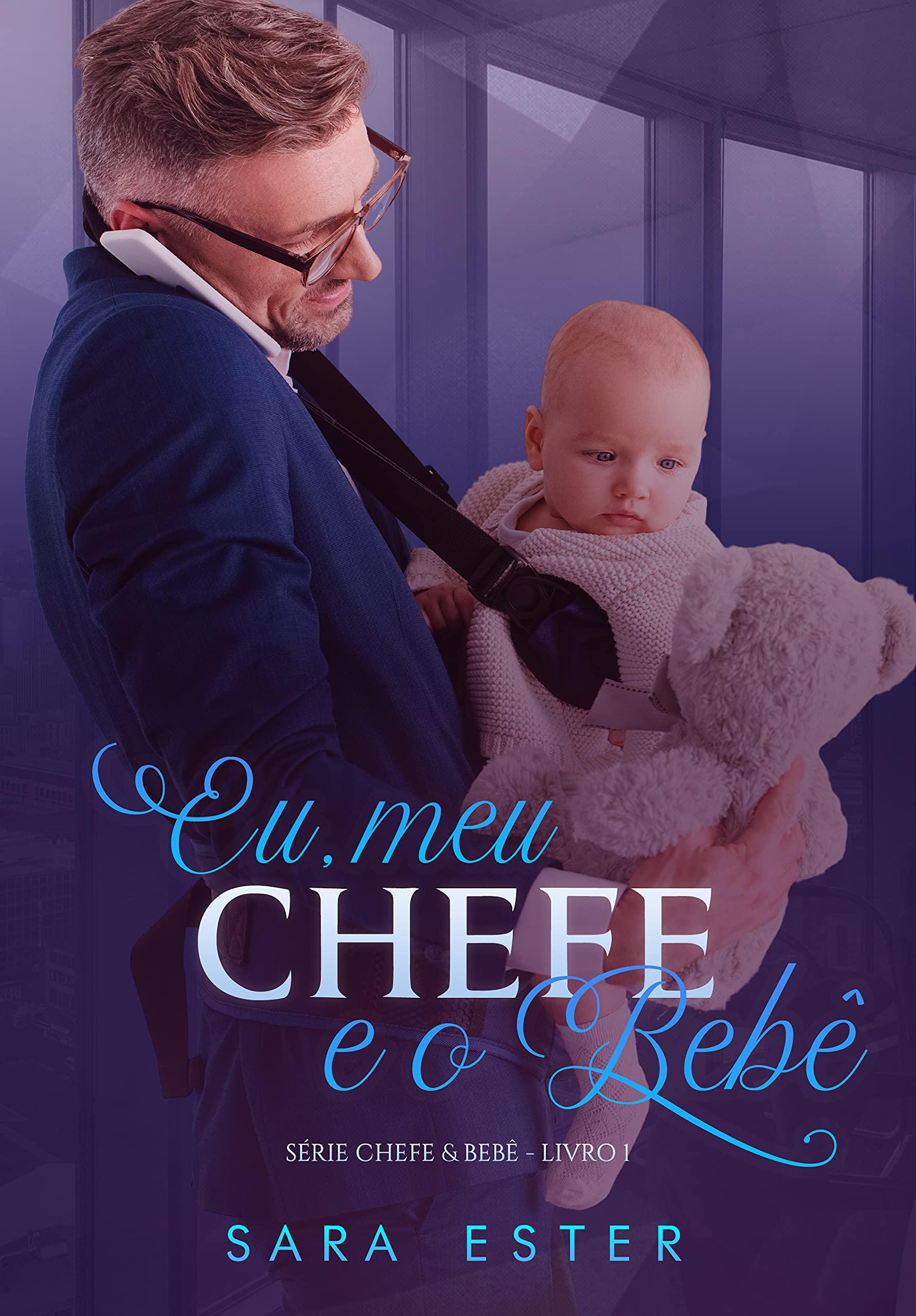 Eu, meu chefe e o bebê (Portuguese Edition)