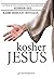 Kosher Jesus