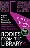 Bodies from the Library 4: Lost Tales of Mystery and Suspense from the Golden Age of Detection