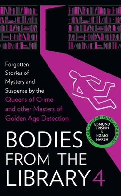 Bodies from the Library 4: Lost Tales of Mystery and Suspense from the Golden Age of Detection (Hardcover)