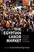 The Egyptian Labor Market: ...