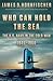 Who Can Hold the Sea The U.S. Navy in the Cold War 1945-1960 by James D. Hornfischer