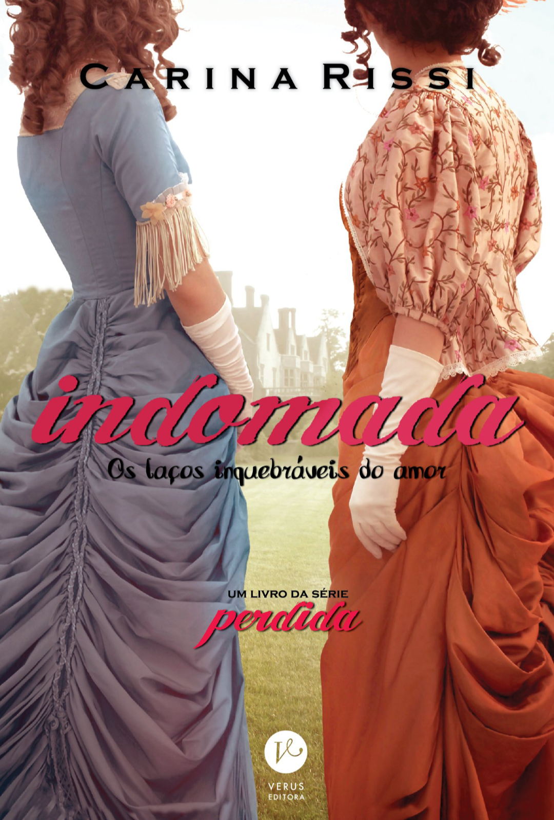Indomada: Os laços inquebráveis do amor (Perdida, #6)