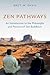 Zen Pathways: An Introducti...