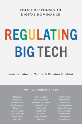 Regulating Big Tech: Policy Responses to Digital Dominance (Paperback)