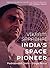 Vikram Sarabhai India's Spa...