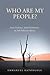 Who Are My People?: Love, V...