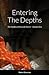 Entering the Depths - Volum...