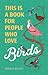 This Is a Book for People W...