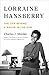 Lorraine Hansberry: The Lif...