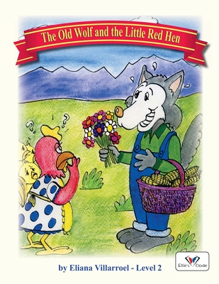 The Old Wolf and the Little Red Hen (Ellie's Code Reading and Spelling)