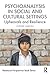 Psychoanalysis in Social and Cultural Settings by Sverre Varvin