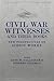 Civil War Witnesses and Their Books by Gary W. Gallagher