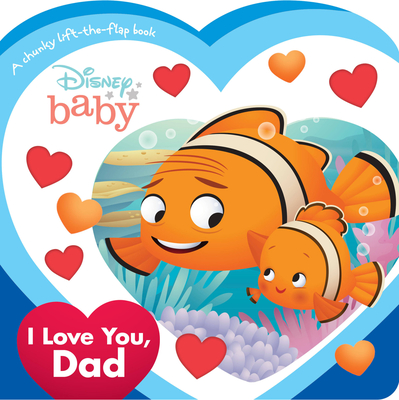 Disney Baby: I Love You, Dad (Board Book)