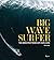 Big Wave Surfer: The Greate...