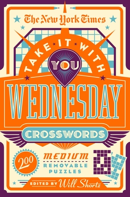 New York Times Take It With You Wednesday Crosswords (Paperback)