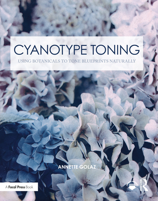 Cyanotype Toning: Using Botanicals to Tone Blueprints Naturally (ebook)
