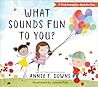 What Sounds Fun to You? by Annie F. Downs