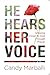 He Hears Her Voice: Growing...
