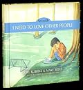 I Need to Love Other People - God and Me Series, Volume 4