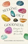 Seeking Out Goodness