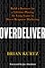 Overdeliver: Build a Business for a Lifetime Playing the Long Game in Direct Response Marketing