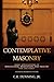 Contemplative Masonry: Basic Applications of Mindfulness, Meditation, and Imagery for the Craft