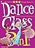 Dance Class 3-in-1 Vol. 4: "Letting it Go," "Dance With Me," and "The New Girl" (Dance Class Graphic Novels)
